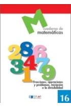 MATEMATICAS 16 - Fracciones, operaciones y problemas. Iniciación a la divisibilidad