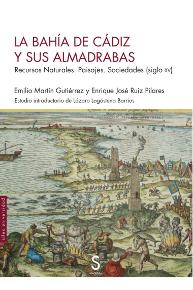 La bahía de Cádiz y sus almadrabas. Recursos naturales. Paisajes. Sociedades (siglo XV)