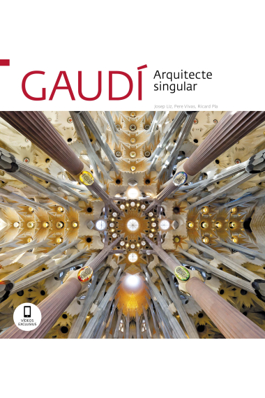 Gaudí. Arquitecte singular