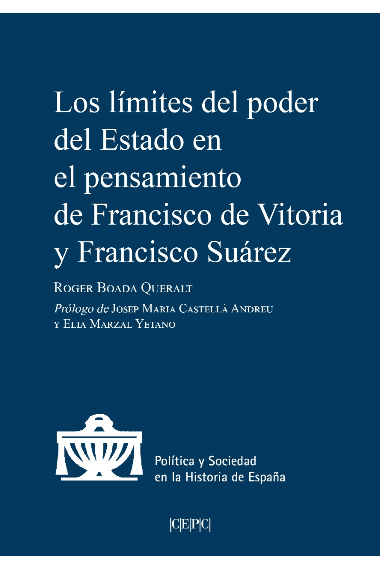 Los límites del poder del Estado en el pensamiento de Francisco de Vitoria y Francisco Suárez