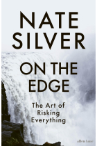 On the Edge: The Art of Risking Everything