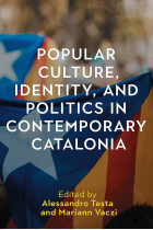 Popular Culture, Identity, and Politics in Contemporary Catalonia: 4 (Tamesis Studies in Popular and Digital Cultures)