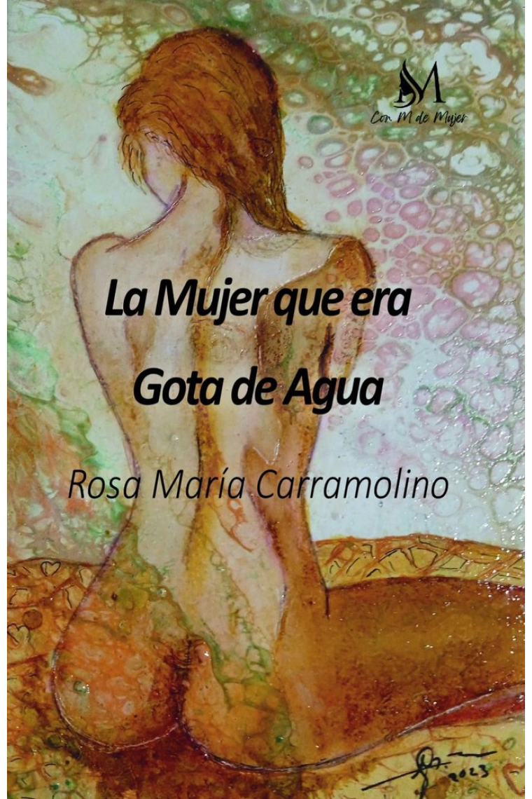 LA MUJER QUE ERA GOTA DE AGUA