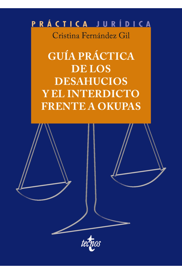 Guía práctica de los desahucios y el interdicto frente a okupas