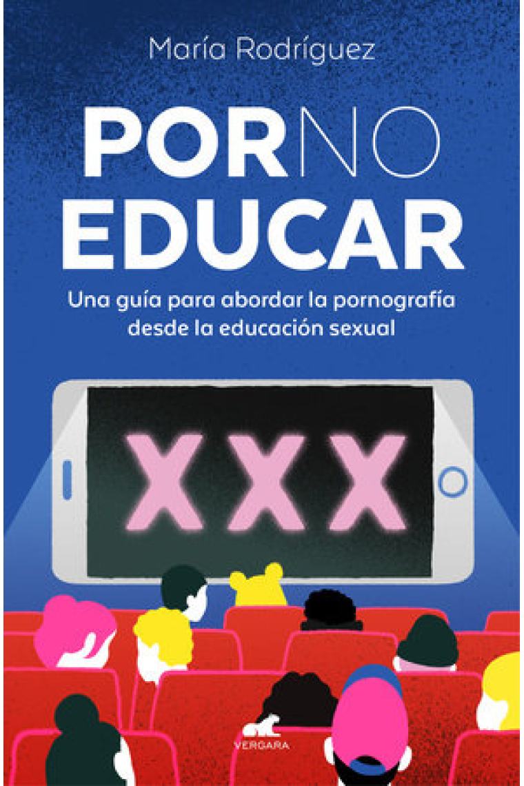 Por no educar. Una guía para abordar la pornografía desde la educación sexual