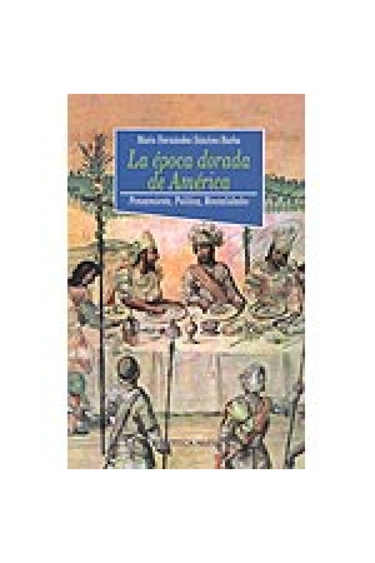 La época dorada de América. Pensamiento, política, mentalidades