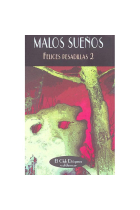 Malos sueños / Felices pesadillas 2