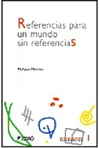 Referencias para un mundo sin referencias