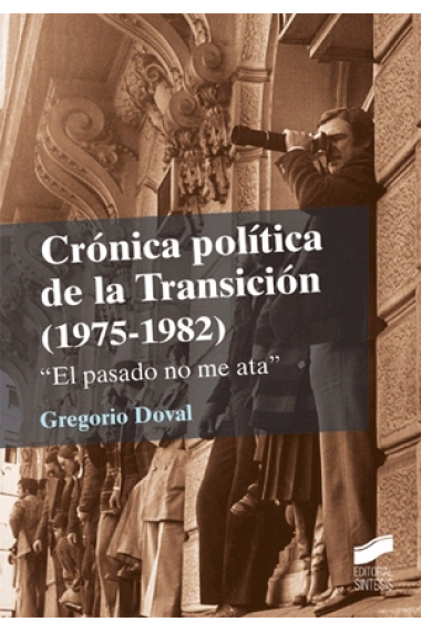 Crónica política de la Transición (1975-1982)