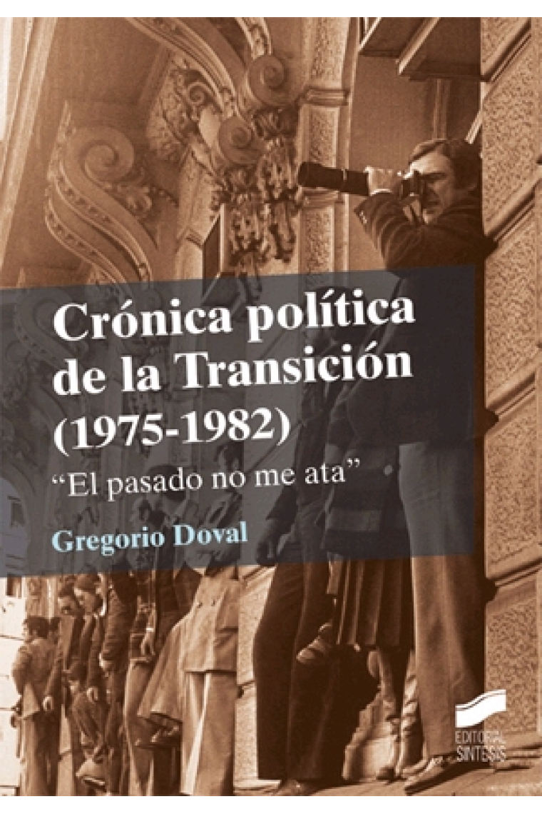 Crónica política de la Transición (1975-1982)