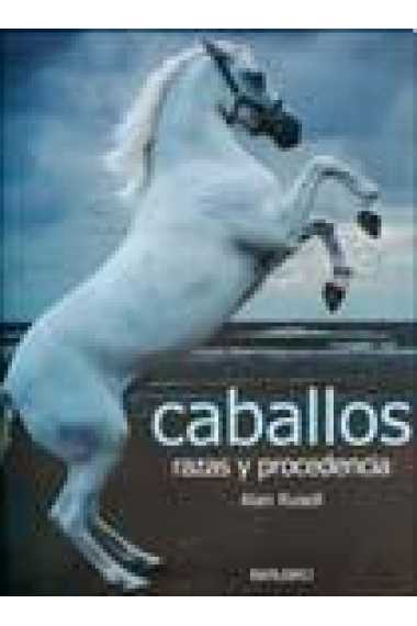 Caballos. Razas y procedencia