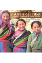 Arrels del Tibet. Cultura i cooperación al sostre del món