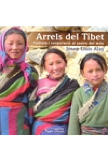 Arrels del Tibet. Cultura i cooperación al sostre del món