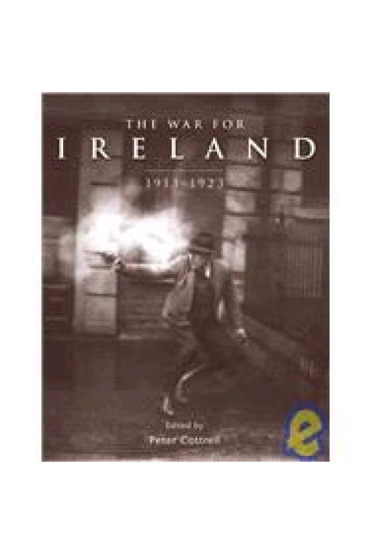 The war for Ireland, 1913-1923