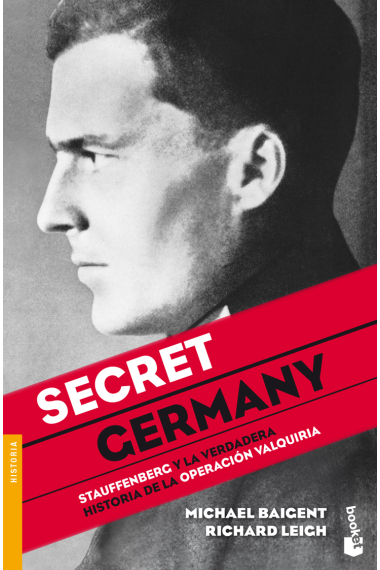 Secret Germany. Stauffenberg y la verdadera historia de la Operación Valquiria