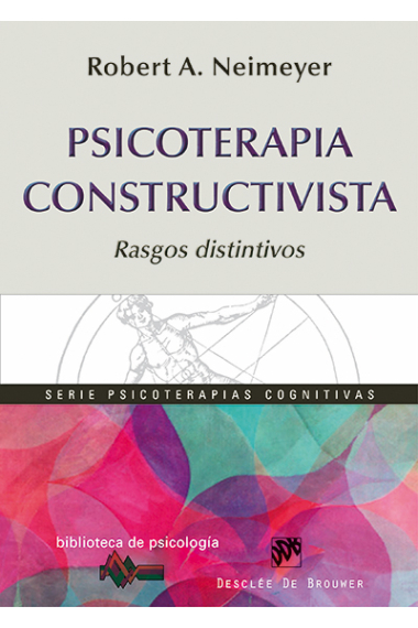 Psicoterapia constructivista. Rasgos distintivos