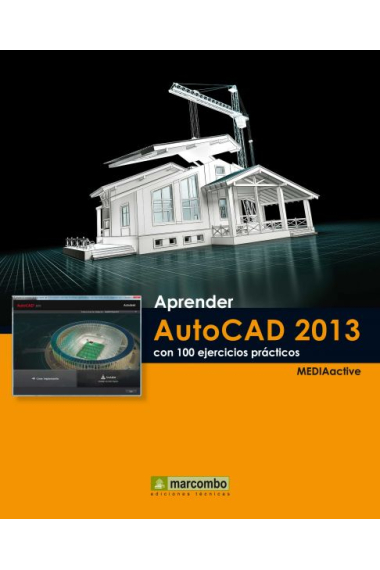 Aprender Autocad 2013 con 100 ejercicios prácticos