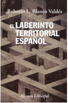 El laberinto territorial español. Del cantón de Cartagena al secesionismo catalán