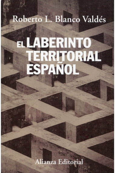 El laberinto territorial español. Del cantón de Cartagena al secesionismo catalán