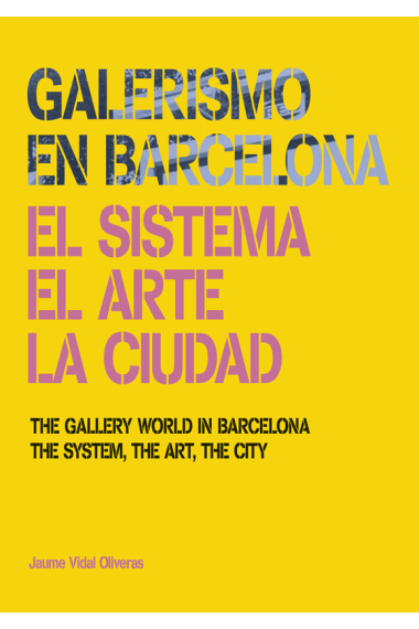 Galerismo en Barcelona. El sistema, el arte, la ciudad