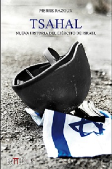 Tsahal. Nueva historia del ejército de Israel