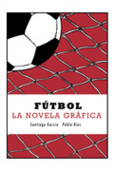 Fútbol. La novela gráfica