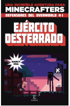 Ejército desterrado. Una increíble aventura para minecrafters. Defensores del Overworld