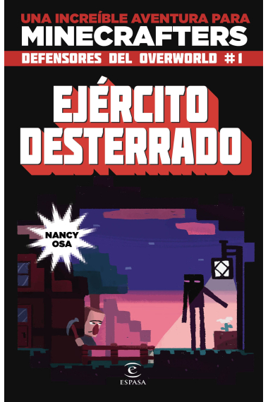 Ejército desterrado. Una increíble aventura para minecrafters. Defensores del Overworld