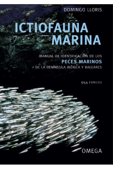 Ictiofauna marina. Manual de identificación de los peces marinos de la península ibérica y baleares. 954 especies.