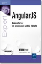 AngularJS Desarrolle hoy las aplicaciones web de mañana