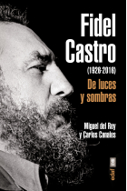 Fidel Castro. De luces y sombras (1926-2016)