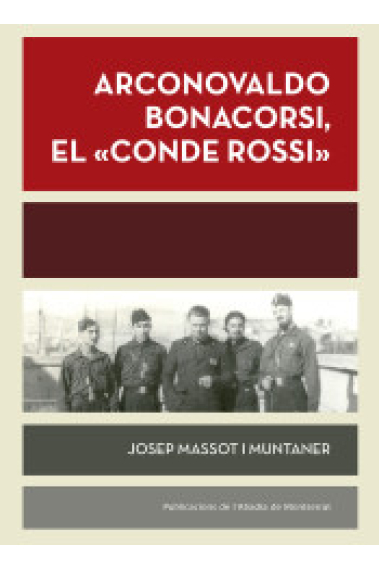 Arconovaldo Bonacorsi, el conde Rossi. Mallorca, agost-desembre 1936. Màlaga, gener-febrer 1937