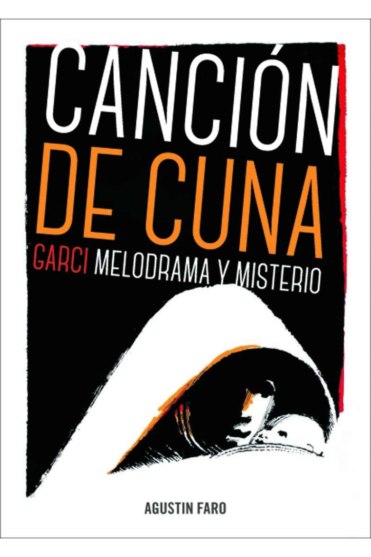 Canción de cuna. Garci, melodrama y misterio