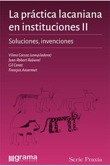 La práctica lacaniana en instituciones II