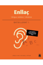 Enllaç. Llengua catalana i literatura 1. Batxillerat