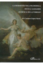 La hermenéutica filosófica de H-G. Gadamer en busca de la verdad