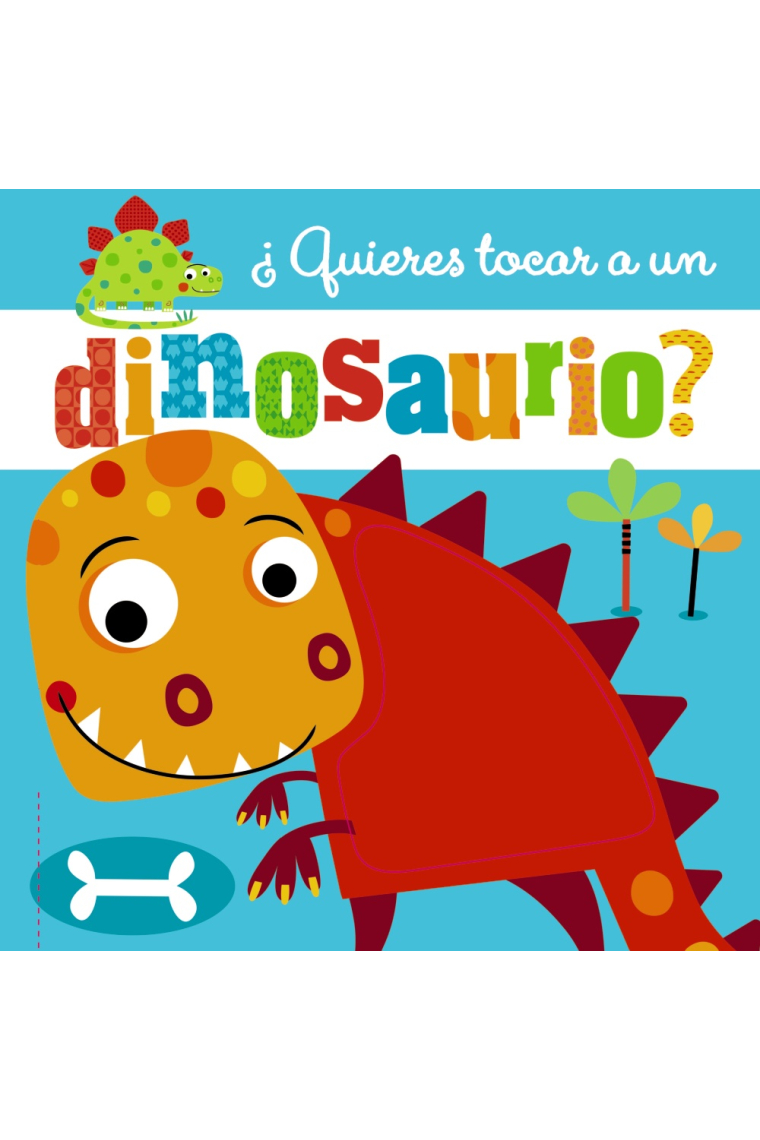 ¿Quieres tocar a un dinosaurio?