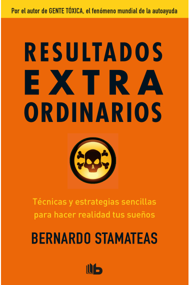 Resultados extraordianrios.Técnicas y estrategias sencillas para hacer realidad tus sueños