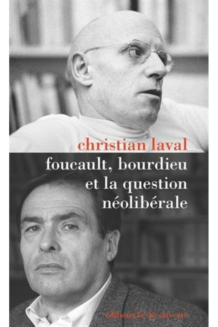 Foucault, Bourdieu et la question néolibérale