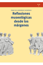 Reflexiones museológicas desde los márgenes