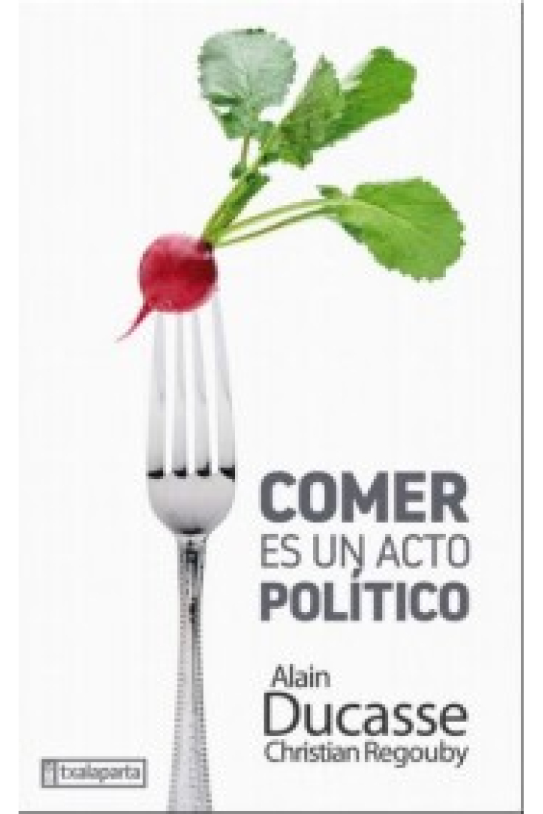 Comer es un acto político