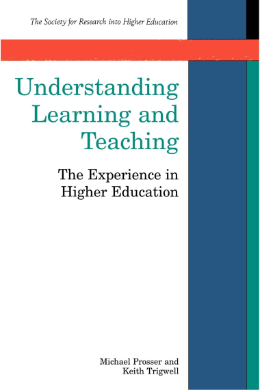 Understanding Learning And Teaching: The Experience in Higher Education (Society for Research into Higher Education)