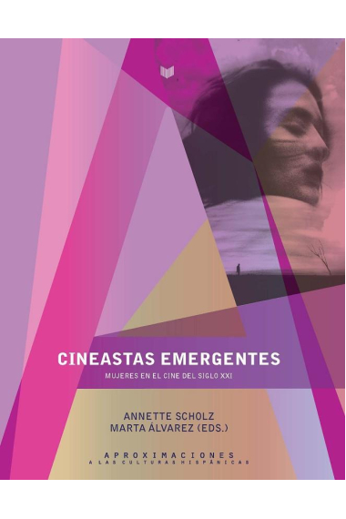 Cineastas emergentes. Mujeres en el cine del siglo XXI