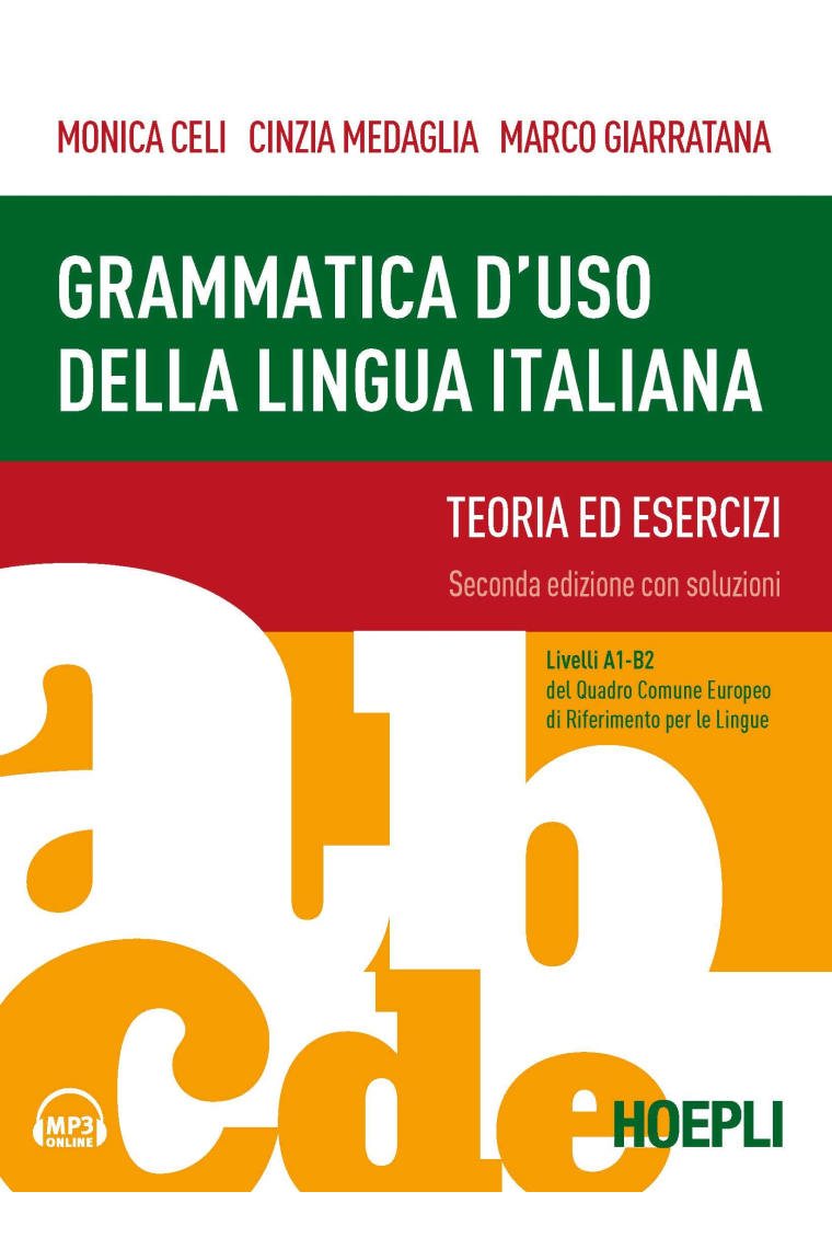 Grammatica d'uso della lingua italiana. Teoria ed esercizi. Livelli A1-B2. Con Contenuto digitale per accesso on line