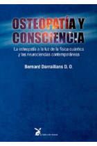 Osteopatía y consciencia. La  osteopatía a la luz de la física cuántica y las neurociencias contemporáneas