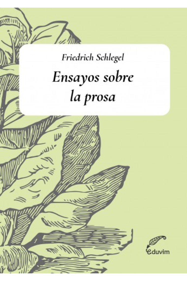 Ensayos sobre la prosa (Sobre el Meister / Sobre Lessing / Georg Forster)