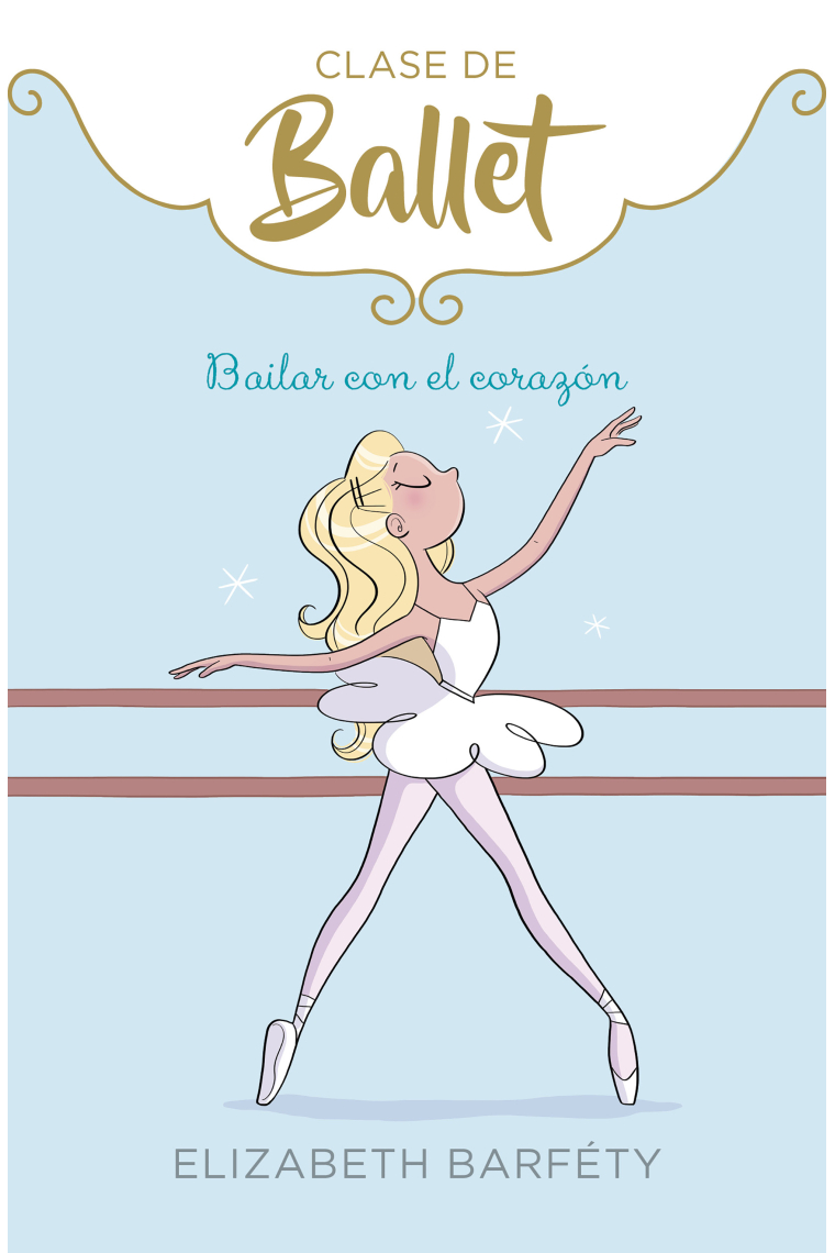 Bailar con el corazón (Clase de Ballet 5)