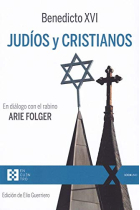 Judíos y cristianos (En diálogo con el rabino Arie Folger)