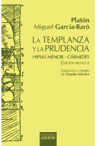 La templanza y la prudencia: Hipias menor · Cármides (Edición bilingüe y comentario)