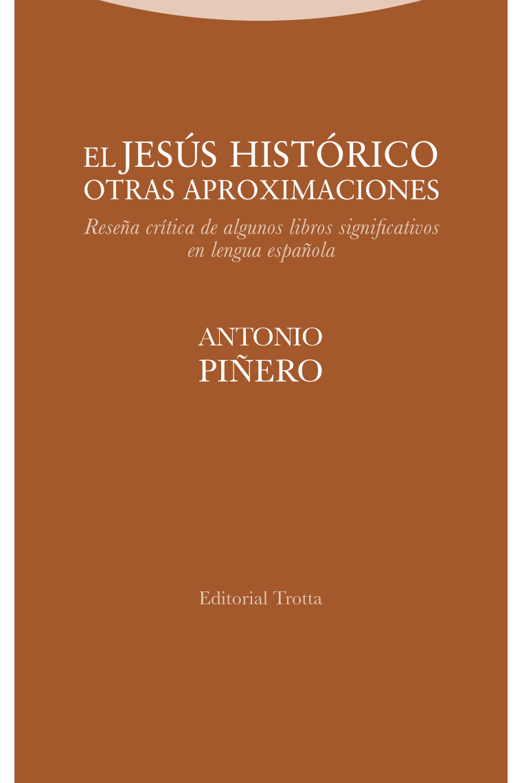 El Jesús histórico (Otras aproximaciones): reseña crítica de algunos libros significativos en lengua española